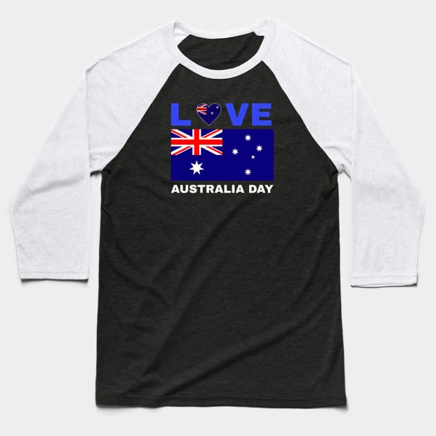 love Australia day Baseball T-Shirt by ZIID ETERNITY